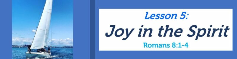 Joy in the Spirit - Romans 8:1-4