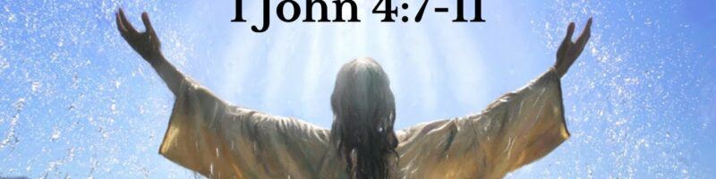 FROM BEING TO DOING - 1 JOHN 4:7-11