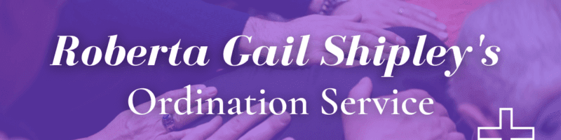 The Ordination Service for Gail Shipley