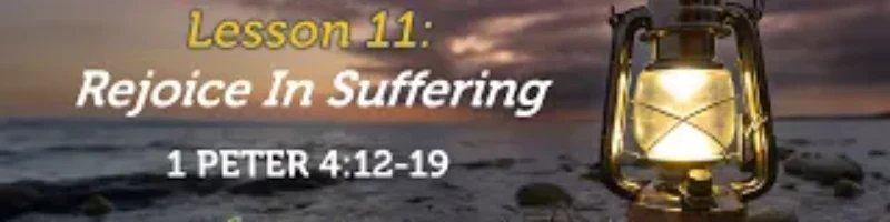 Rejoice in Suffering - 1 Peter 4:12-19